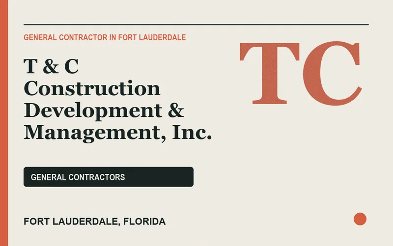 T & C Construction Development & Management, Inc. in Fort Lauderdale, Florida