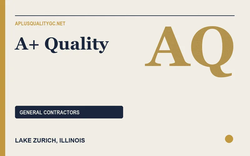 A+ Quality in Lake Zurich, Illinois