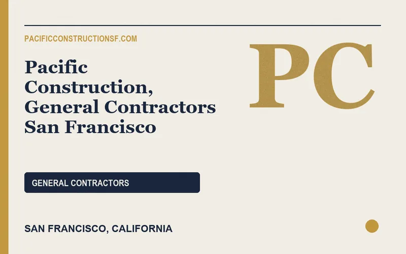 Pacific Construction, General Contractors San Francisco in San Francisco, California