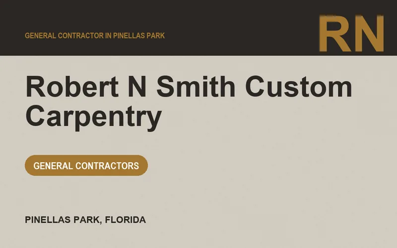 Robert N Smith Custom Carpentry in Pinellas Park, Florida