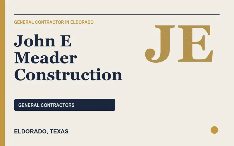 John E Meader Construction in Eldorado, Texas