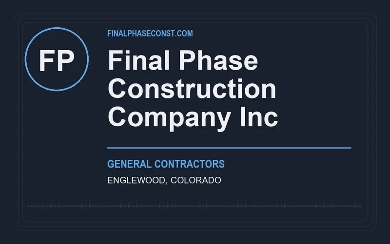 Final Phase Construction Company Inc in Englewood, Colorado