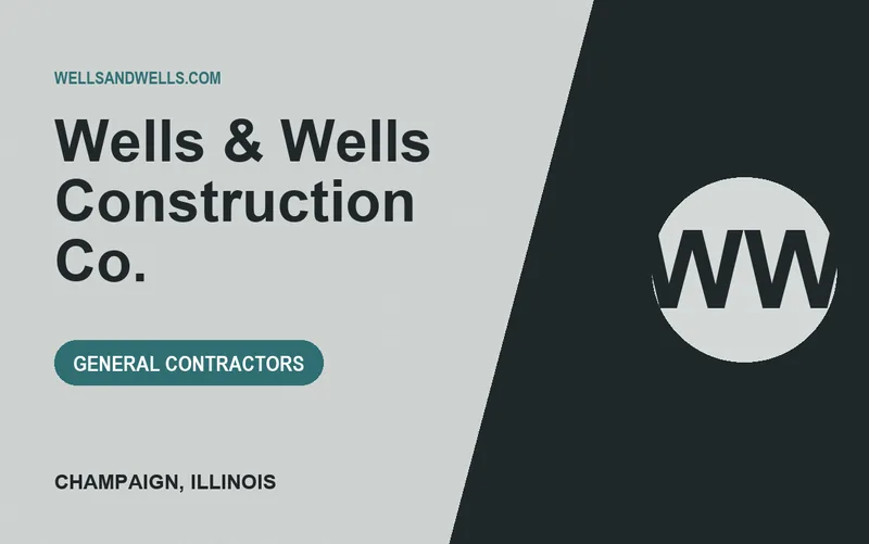 Wells & Wells Construction Co. in Champaign, Illinois