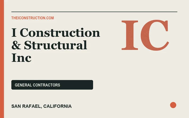 I Construction & Structural Inc in San Rafael, California