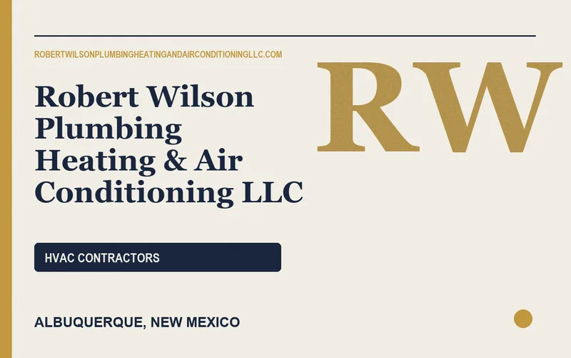 Robert Wilson Plumbing Heating & Air Conditioning LLC in Albuquerque, New Mexico
