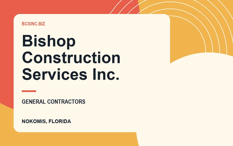 Bishop Construction Services Inc. in Nokomis, Florida