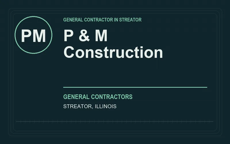 P & M Construction in Streator, Illinois