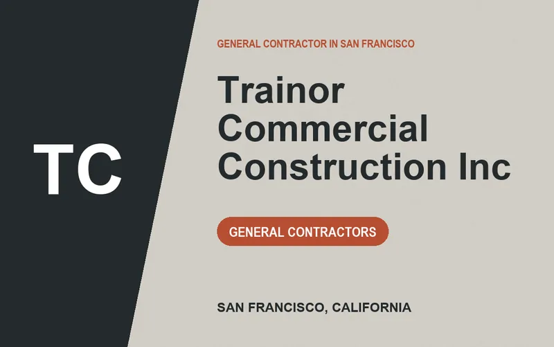 Trainor Commercial Construction Inc in San Francisco, California