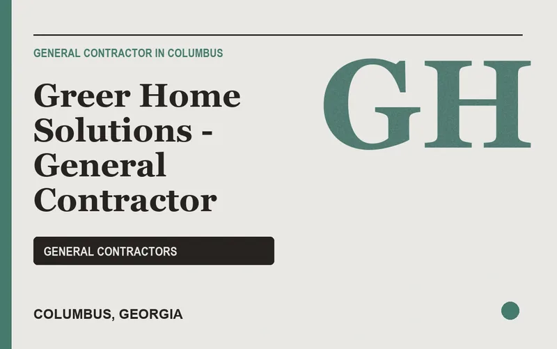 Greer Home Solutions - General Contractor in Columbus, Georgia