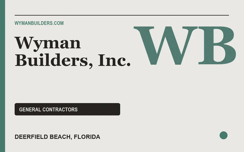 Wyman Builders, Inc. in Deerfield Beach, Florida