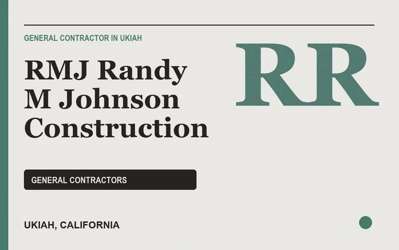 RMJ Randy M Johnson Construction in Ukiah, California