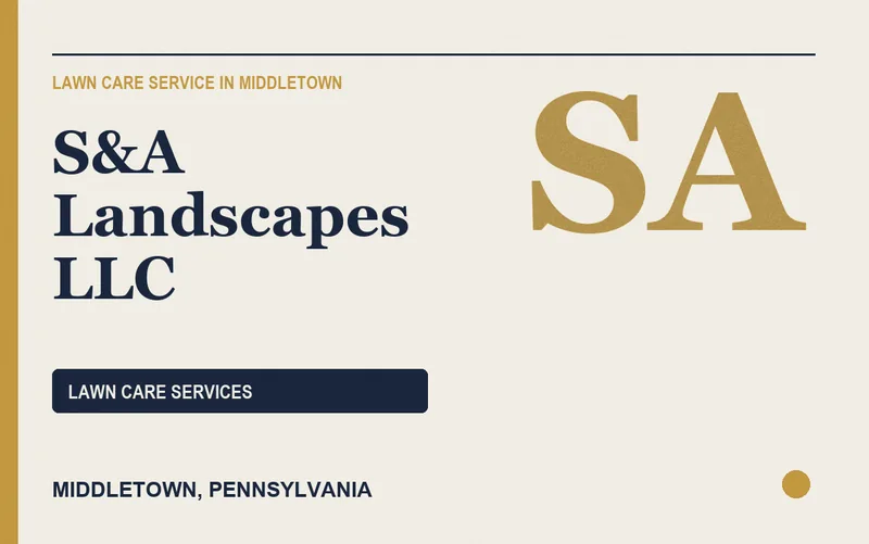 S&A LANDSCAPES LLC in Middletown, Pennsylvania