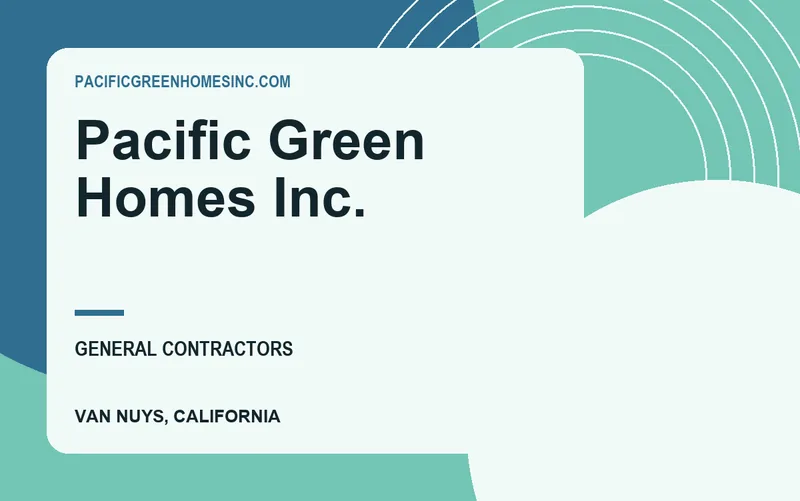 Pacific Green Homes Inc. in Van Nuys, California