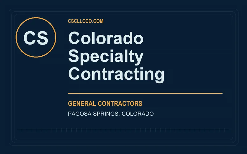 Colorado Specialty Contracting in Pagosa Springs, Colorado