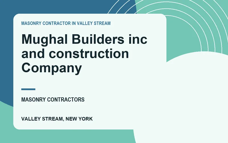 Mughal Builders inc and construction Company in Valley Stream, New York