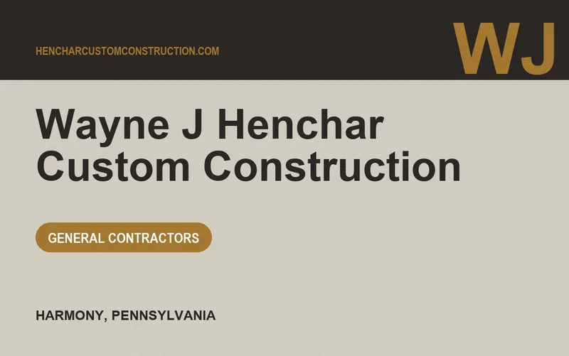 Wayne J Henchar Custom Construction in Harmony, Pennsylvania