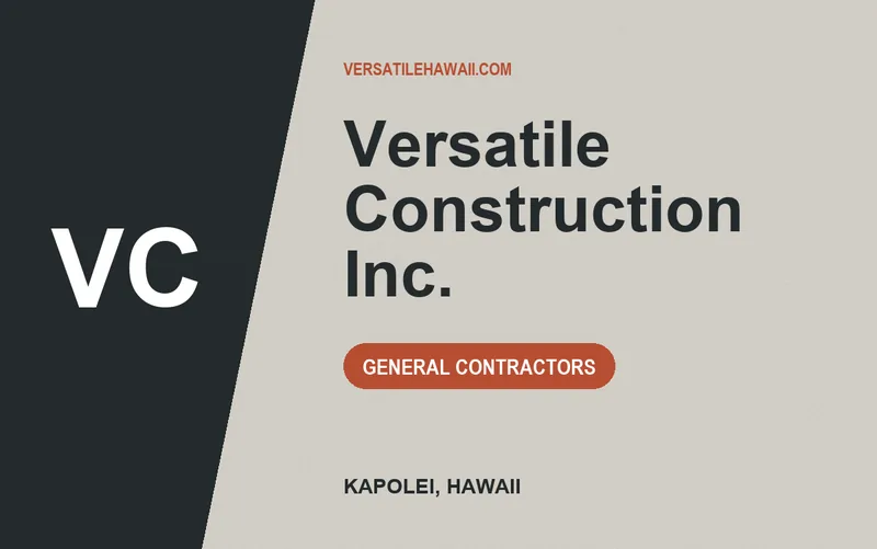 Versatile Construction Inc. in Kapolei, Hawaii