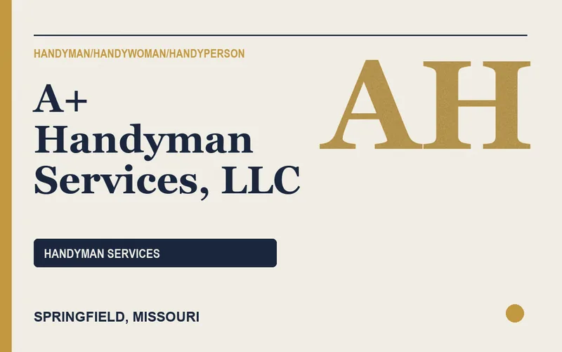 A+ Handyman Services, LLC in Springfield, Missouri