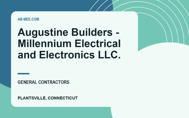 Augustine Builders - Millennium Electrical and Electronics LLC. in Plantsville, Connecticut