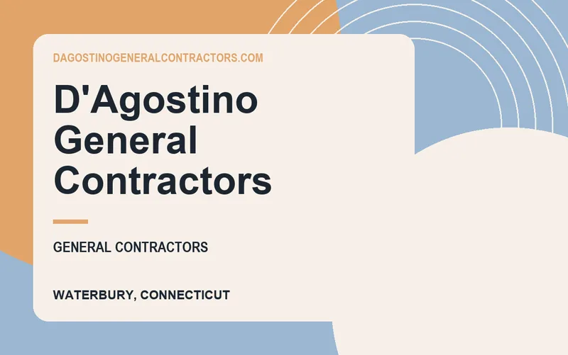 D'Agostino General Contractors in Waterbury, Connecticut