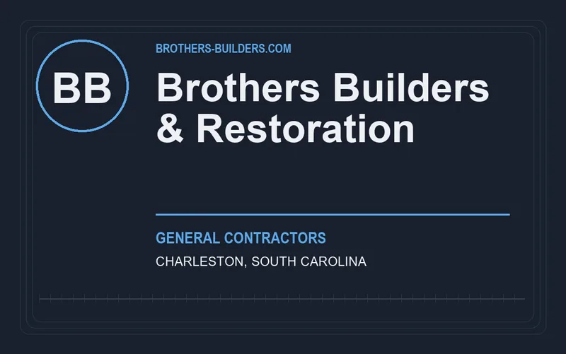 Brothers Builders & Restoration in Charleston, South Carolina