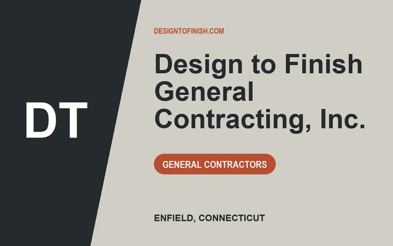 Design to Finish General Contracting, Inc. in Enfield, Connecticut