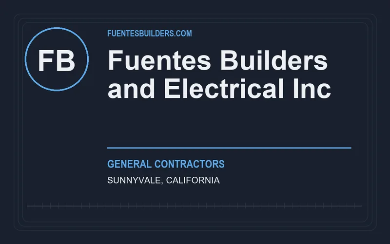 Fuentes Builders and Electrical Inc in Sunnyvale, California