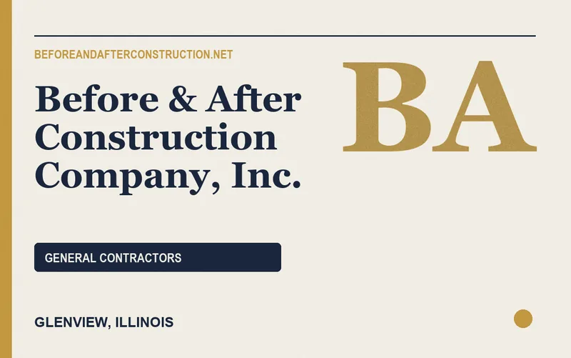 Before & After Construction Company, Inc. in Glenview, Illinois