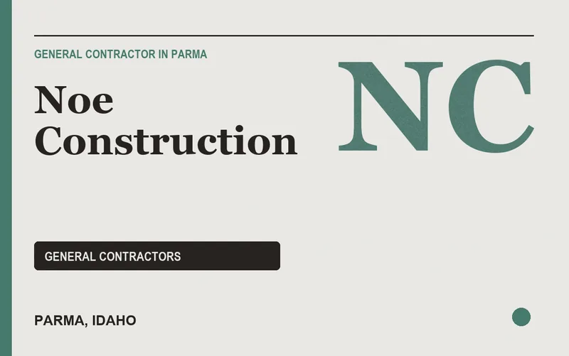 Noe Construction in Parma, Idaho