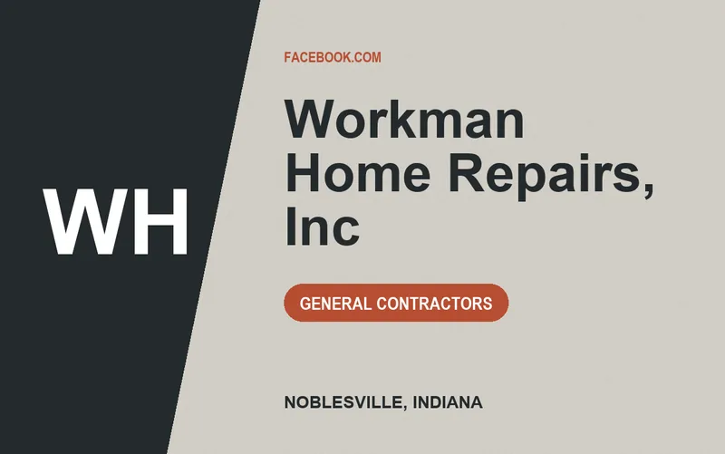 Workman Home Repairs, Inc in Noblesville, Indiana