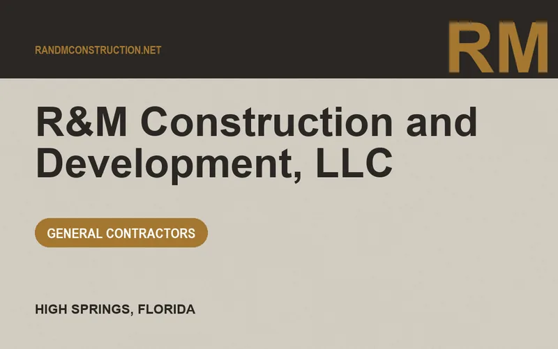 R&M Construction and Development, LLC in High Springs, Florida