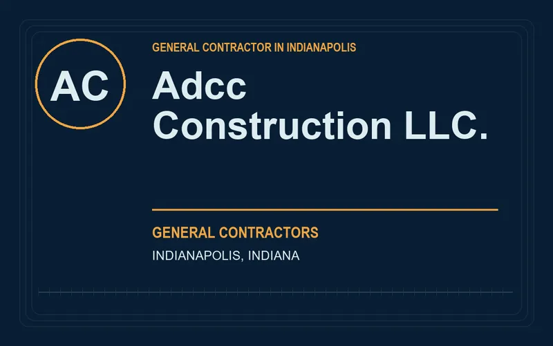 Adcc Construction llc. in Indianapolis, Indiana