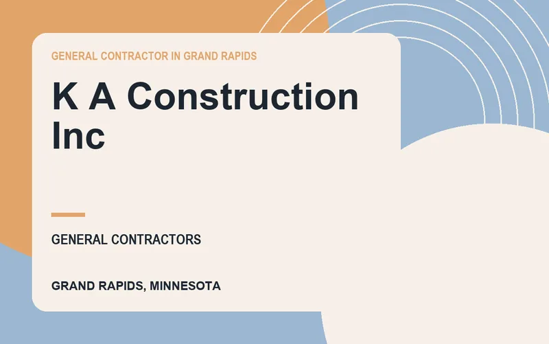 K A Construction Inc in Grand Rapids, Minnesota