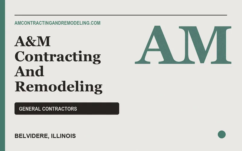 A&M Contracting And Remodeling in Belvidere, Illinois