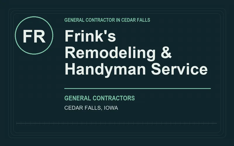 Frink's Remodeling & Handyman Service in Cedar Falls, Iowa