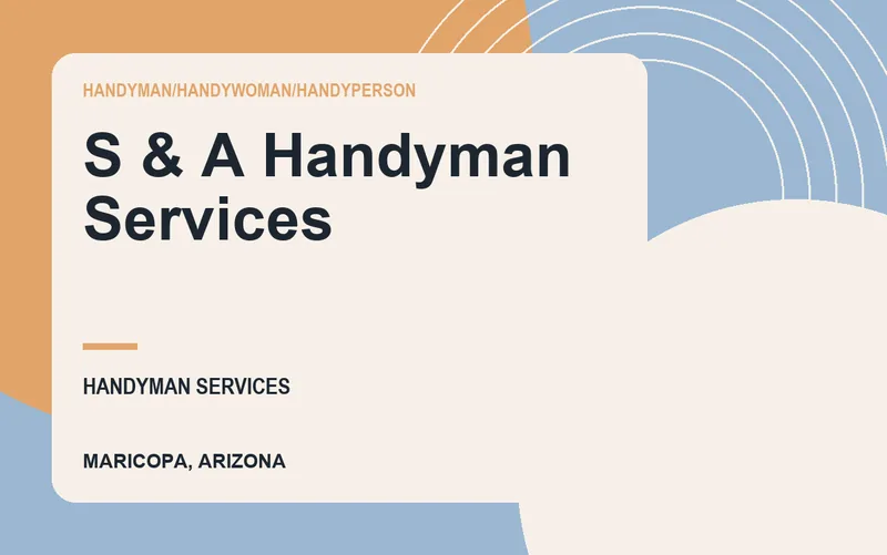 S & A Handyman Services in Maricopa, Arizona