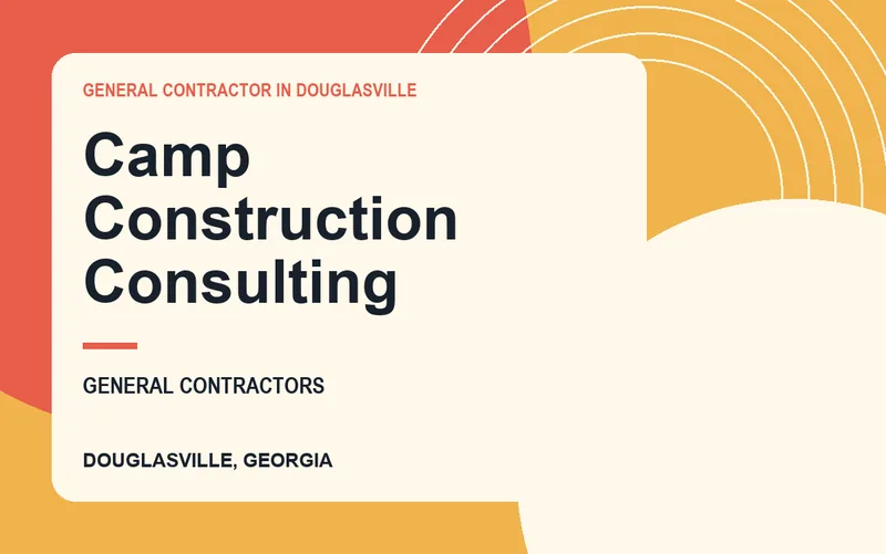 Camp Construction Consulting in Douglasville, Georgia
