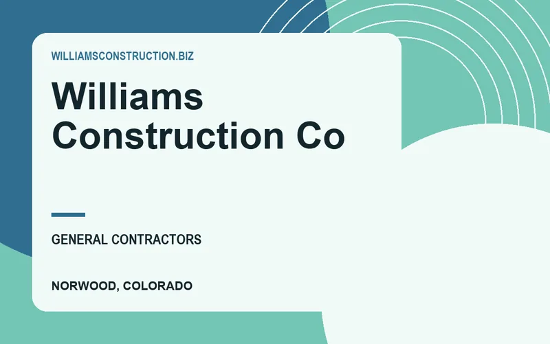 Williams Construction Co in Norwood, Colorado