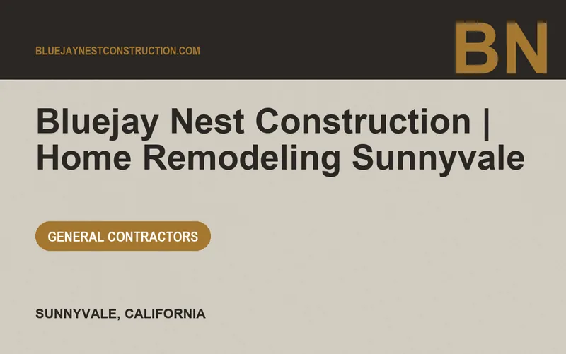 Bluejay Nest Construction | Home Remodeling Sunnyvale in Sunnyvale, California