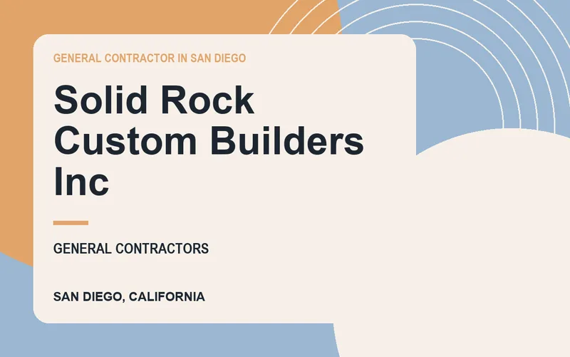 Solid Rock Custom Builders Inc in San Diego, California