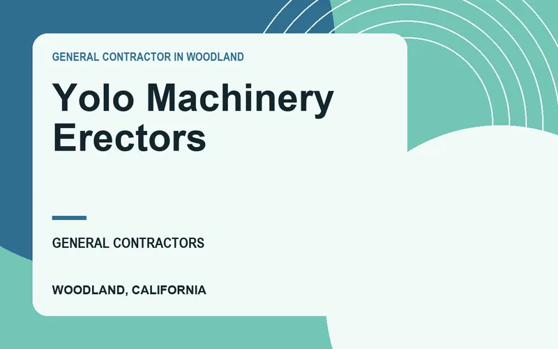 Yolo Machinery Erectors in Woodland, California