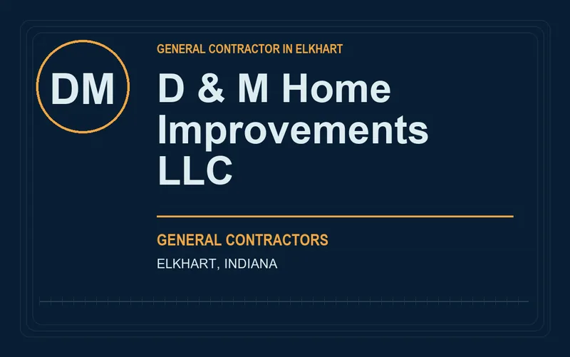 D & M Home Improvements LLC in Elkhart, Indiana