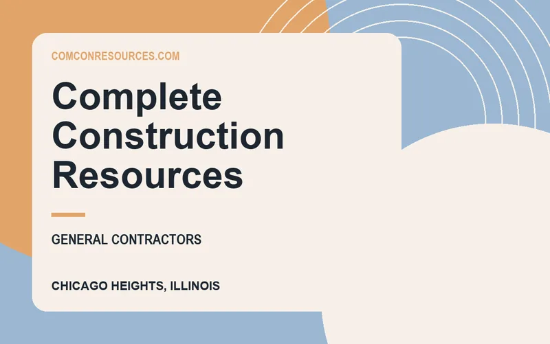 Complete Construction Resources in Chicago Heights, Illinois