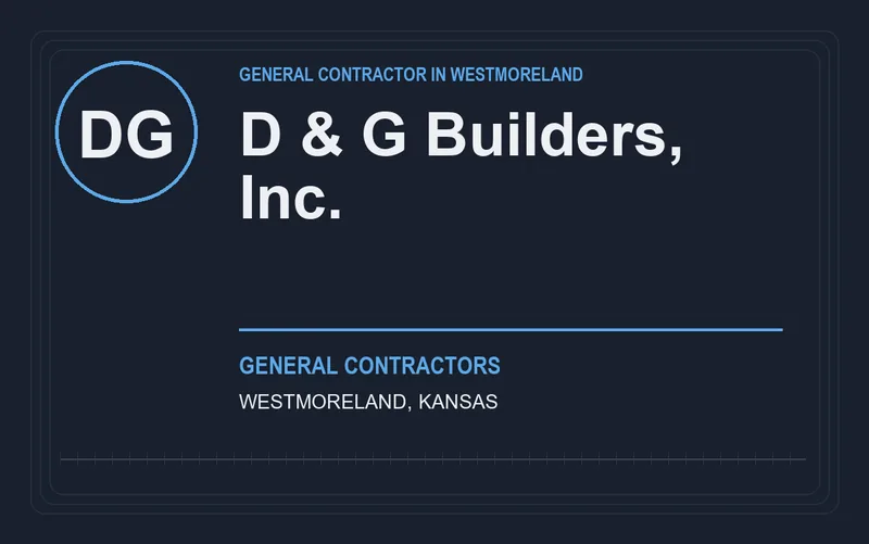 D & G Builders, Inc. in Westmoreland, Kansas