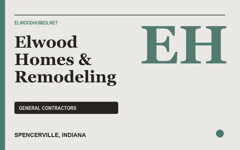 Elwood Homes & Remodeling in Spencerville, Indiana