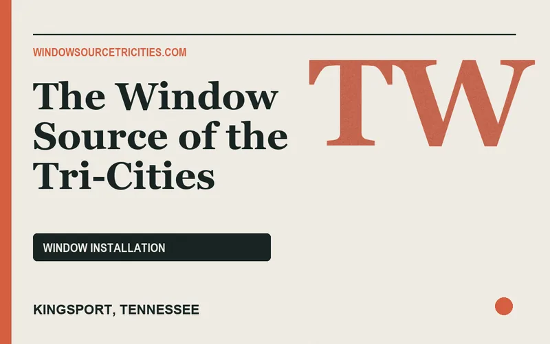 The Window Source of the Tri-Cities in Kingsport, Tennessee