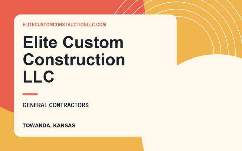 Elite Custom Construction LLC in Towanda, Kansas