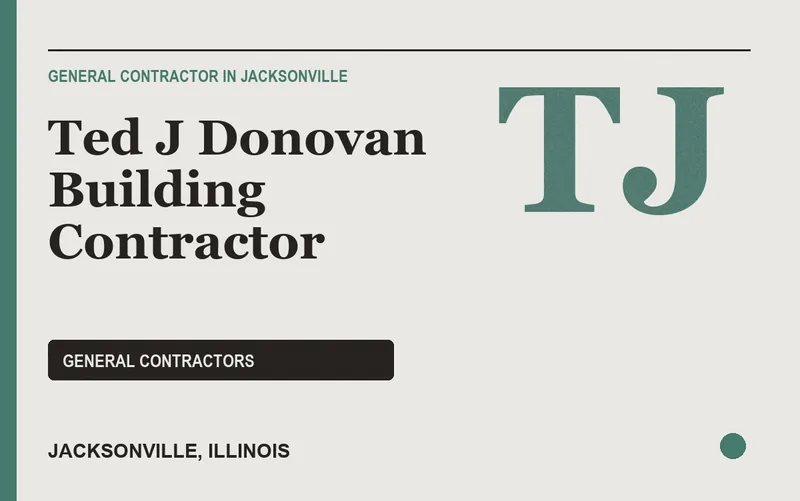 Ted J Donovan Building Contractor in Jacksonville, Illinois