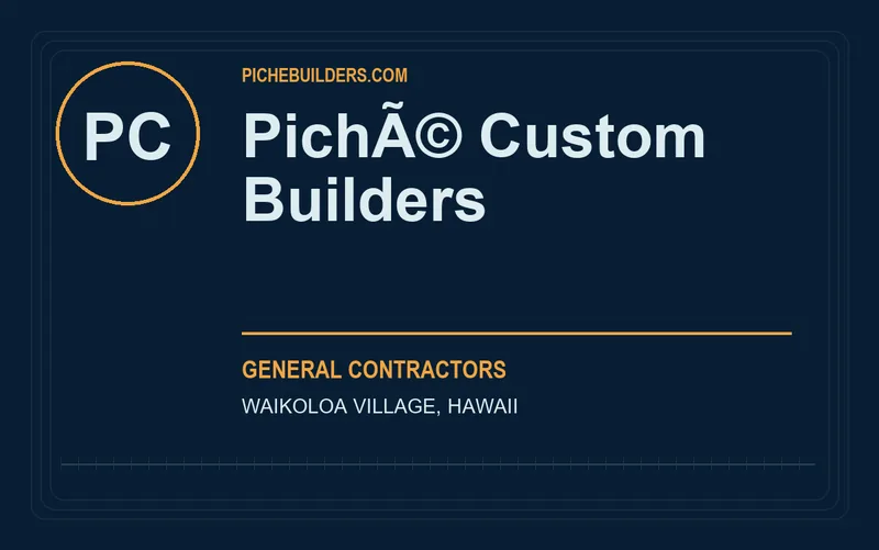 PichÃ© Custom Builders in Waikoloa Village, Hawaii