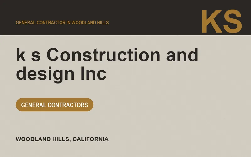 k s Construction and design Inc in Woodland Hills, California